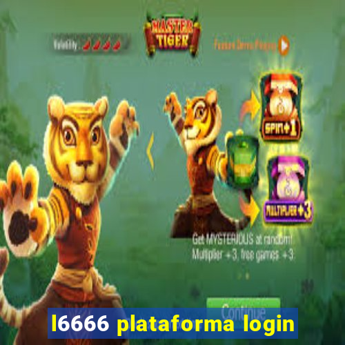 l6666 plataforma login